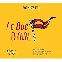 Donizetti: Le Duc d’Albe Donizetti: Le Duc d’Albe Audio CD MP3 Music