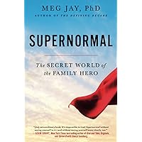 Supernormal: The Secret World of the Family Hero Supernormal: The Secret World of the Family Hero Paperback Audible Audiobook Kindle Hardcover Audio CD