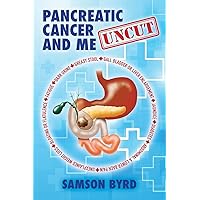 Me and Pancreatic Cancer, Uncut