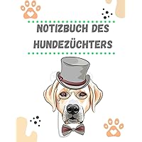 notizbuch des Hundezüchters: Dalmatiner Geburtsbuch für Züchter /Alles für Welpen: Hundezucht Tierärztliche Nachsorge / Geburtstagebuch für Würfe bis 16 Welpen (German Edition)