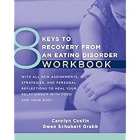 8 Keys to Recovery from an Eating Disorder WKBK (8 Keys to Mental Health) 8 Keys to Recovery from an Eating Disorder WKBK (8 Keys to Mental Health) Paperback Kindle Spiral-bound