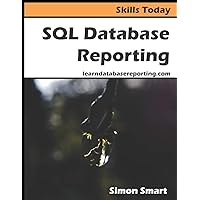 SQL Database Reporting (Skills Today) SQL Database Reporting (Skills Today) Paperback Kindle
