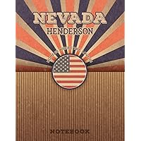 Henderson Nevada Home Is Where The Love Is Notebook: Record your memories to be a beautiful memory in the most beautiful place, 8.5x11 in ,110 Lined Pages.