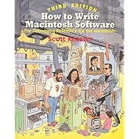 How to Write Macintosh Software: The Debugging Reference for the Macintosh How to Write Macintosh Software: The Debugging Reference for the Macintosh Paperback