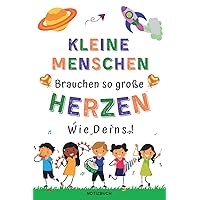 Kleine Menschen brauchen so große Herzen wie Deins: A5 Notizbuch als Geschenk für Erzieher, Erzieherin oder Tagesmutter | Kindergarten ... | ... Seiten, Lehrer Geschenkidee. (German Edition)