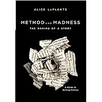 Method and Madness: The Making of a Story: A Guide to Writing Fiction Method and Madness: The Making of a Story: A Guide to Writing Fiction Paperback