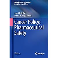 Cancer Policy: Pharmaceutical Safety (Cancer Treatment and Research Book 171) Cancer Policy: Pharmaceutical Safety (Cancer Treatment and Research Book 171) Kindle Hardcover
