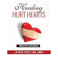 Healing Hurt Hearts Trauma Journal Healing Hurt Hearts Trauma Journal Paperback Kindle