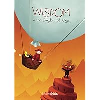 Wisdom in the Kingdom of Anger: Social Emotional Learning story based on the digital game Wisdom: The World of Emotions Wisdom in the Kingdom of Anger: Social Emotional Learning story based on the digital game Wisdom: The World of Emotions Paperback