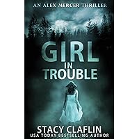 Girl in Trouble (An Alex Mercer Thriller)