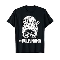 Funny American Bully Mom, Bully mama messy bun hair glasses T-Shirt