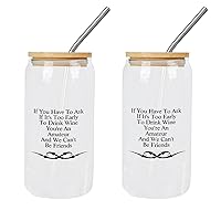 2 Pack Glass Jars with Bamboo Lids If You Have to Ask If It's Too Early to Drink Wine You're An Amateur And We Can't Be Friends Glass Cup Mothers Day Gifts Cups For Women Men