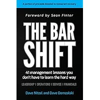The Bar Shift: 41 Short Management Lessons You Don't Have to Learn the Hard Way!