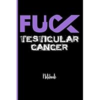 Fuck Testicular Cancer : College Ruled Notebook