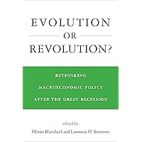 Evolution or Revolution?: Rethinking Macroeconomic Policy after the Great Recession (Mit Press) Evolution or Revolution?: Rethinking Macroeconomic Policy after the Great Recession (Mit Press) Hardcover Kindle