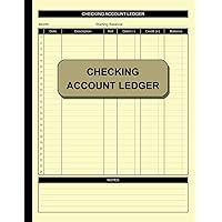 Checking Account Ledger: Simple Accounting Ledger for Bookkeeping Check and Debit Card Register 100 Pages 2,400 Entry Lines Total: Size = 8.5 x 11 Inches