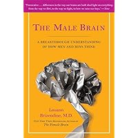 The Male Brain: A Breakthrough Understanding of How Men and Boys Think The Male Brain: A Breakthrough Understanding of How Men and Boys Think Paperback Audible Audiobook Kindle Hardcover Spiral-bound Audio CD