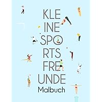 Kleine Sportsfreunde Malbuch: Ausmalbilder für Sportsfreunde (German Edition)