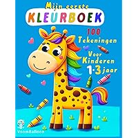 Mijn eerste Kleurboek: 100 Tekeningen Voor Kinderen 1-3 jaar (Dutch Edition)