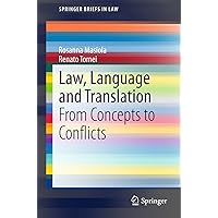 Law, Language and Translation: From Concepts to Conflicts (SpringerBriefs in Law) Law, Language and Translation: From Concepts to Conflicts (SpringerBriefs in Law) Kindle Paperback
