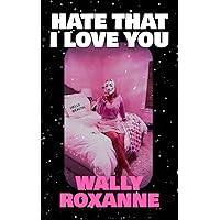 Hate That I Love You Hate That I Love You Paperback Kindle