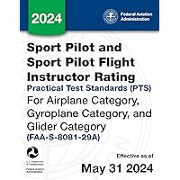 Sport Pilot and Sport Pilot Flight Instructor Rating Practical Test Standards (PTS) for Airplane Category, Gyroplane Category, and Glider Category (FAA-S-8081-29A)