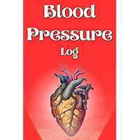 Blood Pressure Log: Record, Monitor and Track Readings at Home, More than 2 Years of Accurate Data Tracking