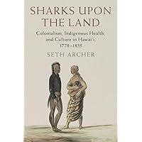 Sharks upon the Land (Studies in North American Indian History) Sharks upon the Land (Studies in North American Indian History) Paperback Kindle Hardcover
