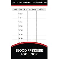 Blood Pressure Log Book: Daily Blood Pressure Recording Log Pocket Size