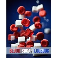 Blood Sugar Logbook: Large Print Big Format Daily Blood Sugar Level Tracking and Monitoring (Before and After Exercise, Breakfast, Dinner, and ... Diary Journal for Men Women Seniors Retirees