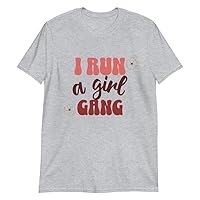 I Run A Girl Gang Shirt, Mom Shirt, Funny Mom T Shirt, Mom Gift, Mom of Girls, Trendy Tees for Mom, Unisex Tee