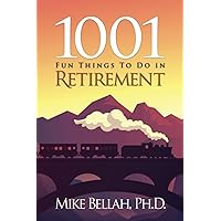 1001 Fun Things To Do in Retirement 1001 Fun Things To Do in Retirement Paperback Kindle Spiral-bound