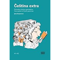 Cestina Extra / Your Guide to Czech Grammar (English and Czech Edition) Cestina Extra / Your Guide to Czech Grammar (English and Czech Edition) Paperback