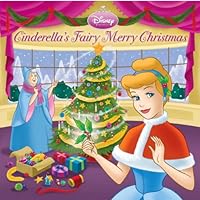 Cinderella's Fairy Merry Christmas (Disney Princess) (Pictureback(R)) Cinderella's Fairy Merry Christmas (Disney Princess) (Pictureback(R)) Paperback