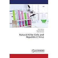 Natural Killer Cells and Hepatitis C Virus Natural Killer Cells and Hepatitis C Virus Paperback