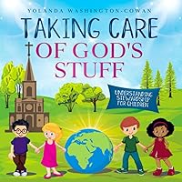 Taking Care of God's Stuff: Understanding Stewardship for Children Taking Care of God's Stuff: Understanding Stewardship for Children Paperback