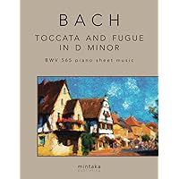 Toccata and Fugue in D minor: BWV 565 piano sheet music