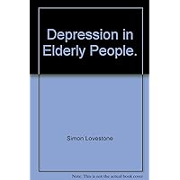 Depression in Elderly People. Depression in Elderly People. Paperback
