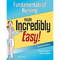 LWW - Fundamentals of Nursing Made Incredibly Easy! (Incredibly Easy! Series®) LWW - Fundamentals of Nursing Made Incredibly Easy! (Incredibly Easy! Series®) Paperback Kindle