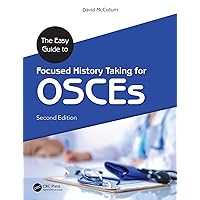 The Easy Guide to Focused History Taking for OSCEs The Easy Guide to Focused History Taking for OSCEs Paperback Kindle Hardcover