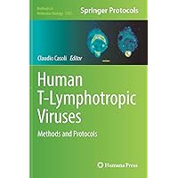 Human T-Lymphotropic Viruses: Methods and Protocols (Methods in Molecular Biology, 1582) Human T-Lymphotropic Viruses: Methods and Protocols (Methods in Molecular Biology, 1582) Hardcover Paperback
