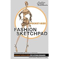 Pocket Size Fashion Sketchpad. Minimalist Croquis Book for Clothing Designers: Figure Drawing Templates Style 