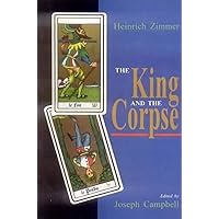 The King and the Corpse: Tales of the Soul's Conquest of Evil The King and the Corpse: Tales of the Soul's Conquest of Evil Hardcover Kindle Paperback