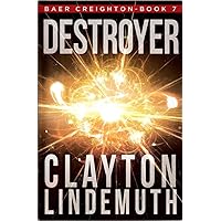 Destroyer (Baer Creighton Book 7) Destroyer (Baer Creighton Book 7) Kindle Paperback