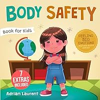 Body Safety Book for Kids: A Children’s Picture Book about Personal Space, Body Bubbles, Safe Touching, Private Parts, Consent and Respect (Feeling Big Emotions Picture Books)