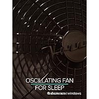 9 Hours of Oscillating Fan for Sleep