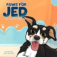 Paws for Jed: To Find a Family