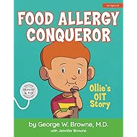 Food Allergy Conqueror: Ollie’s OIT Story Food Allergy Conqueror: Ollie’s OIT Story Paperback Kindle