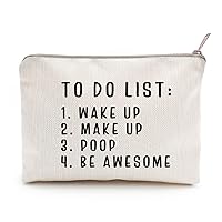 To Do List, Wake Up, Make Up, Funny Quote Makeup Bag, Funny Gift, For Sister, Roommate Gift, College Girls Roomies Gift, Sister Gift Ideas, Gift for Roomie
