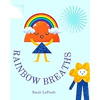 Rainbow Breaths Rainbow Breaths Paperback
